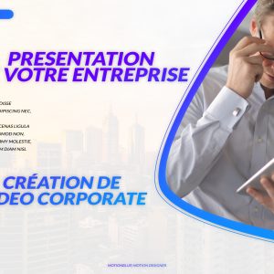 Annonce Création d'une vidéo de présentation de votre Entreprise (corporate)